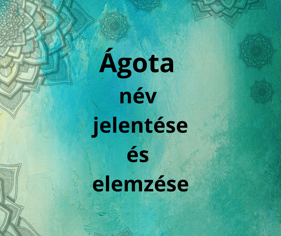 Ágota névnap jelentése és elemzése