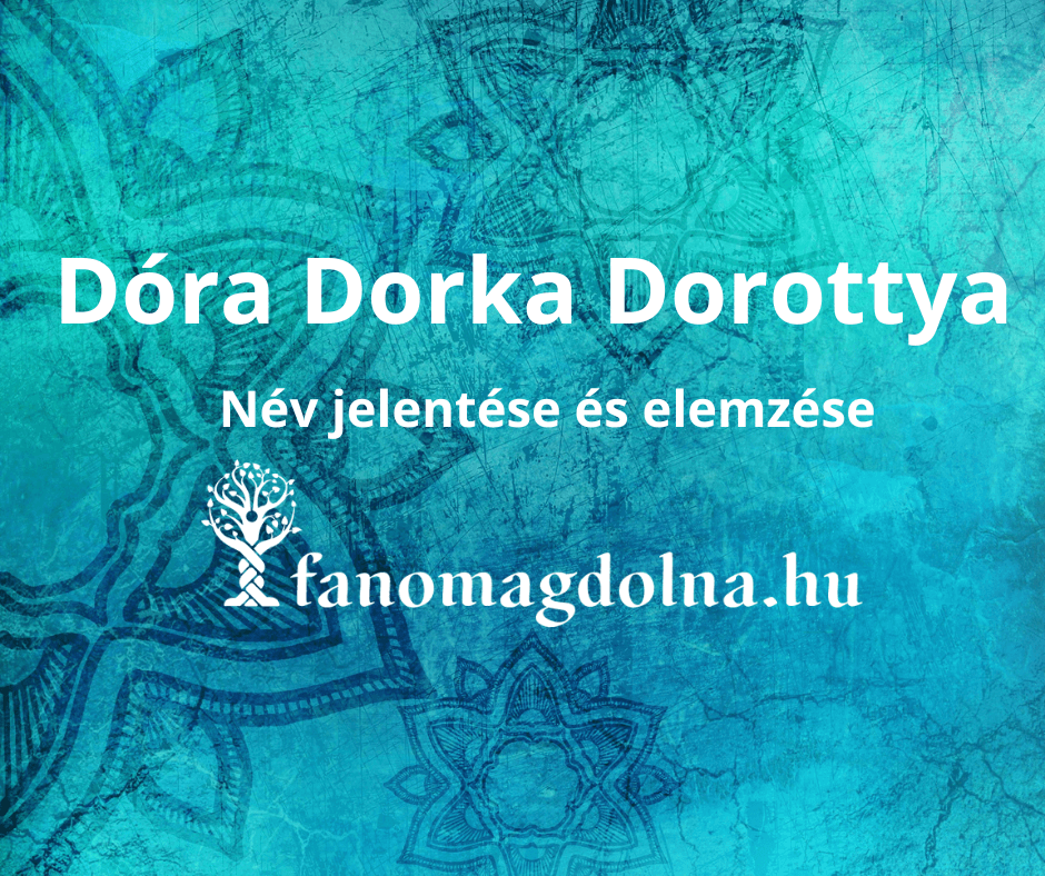 Dóra Dorka Dorottya