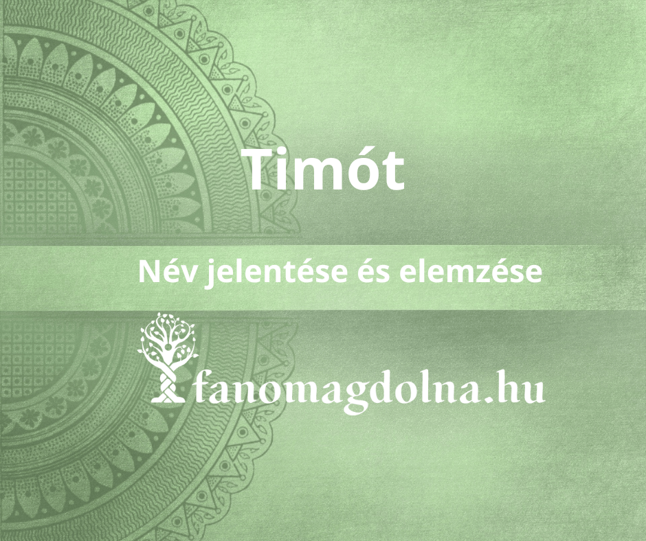 Timót név lemzése és jelentése